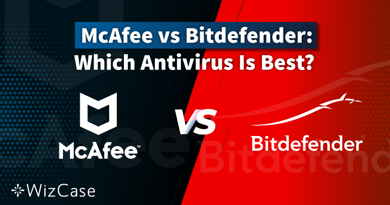 McAfee protiv Bitdefendera 2026.: koji je antivirus najbolji za vas?